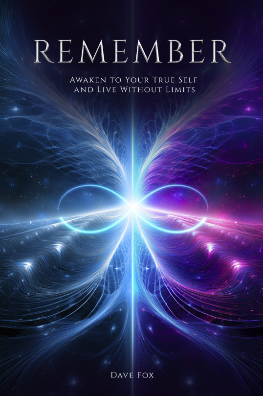 Remember: Awaken to Your True Self and Live Without Limits by Dave Fox - Book Cover